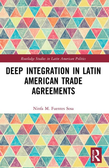 bokomslag Deep Integration in Latin American Trade Agreements