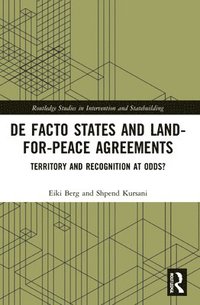 bokomslag De Facto States and Land-for-Peace Agreements
