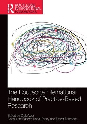 The Routledge International Handbook of Practice-Based Research 1