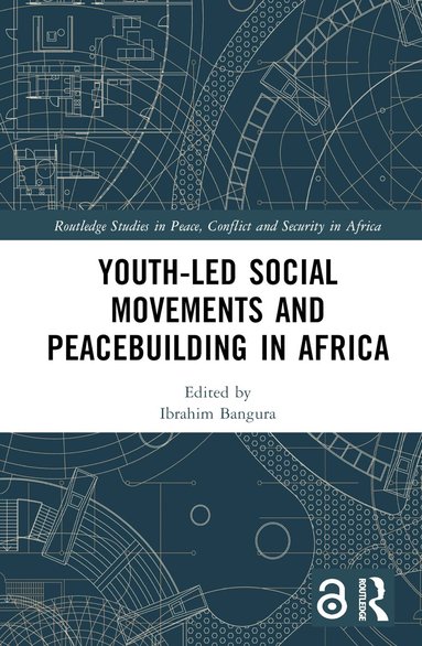 Ibrahim Bangura - Youth-Led Social Movements and Peacebuilding in Africa, Inbunden