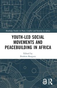 bokomslag Youth-Led Social Movements and Peacebuilding in Africa