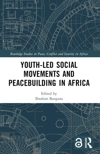 Ibrahim Bangura - Youth-Led Social Movements and Peacebuilding in Africa, Häftad