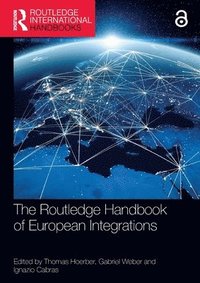 bokomslag The Routledge Handbook of European Integrations