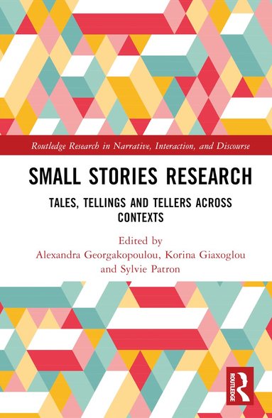 Alex Georgakopoulou, Korina Giaxoglou, Sylvie Patron - Small Stories Research, Inbunden