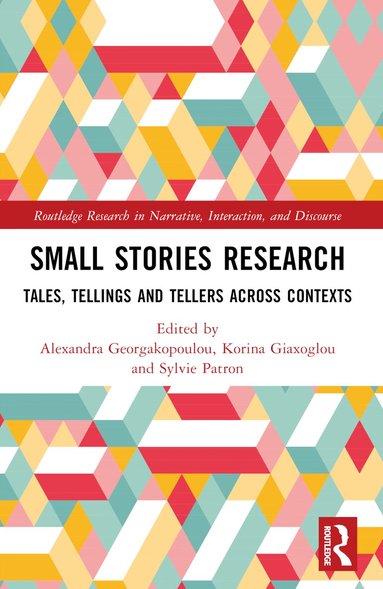 Alex Georgakopoulou, Korina Giaxoglou, Sylvie Patron - Small Stories Research, Häftad