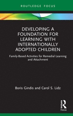 Developing a Foundation for Learning with Internationally Adopted Children 1