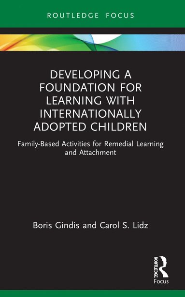 bokomslag Developing a Foundation for Learning with Internationally Adopted Children