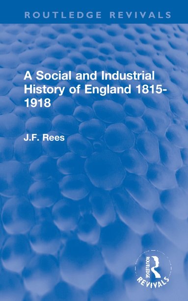 bokomslag Social and Industrial History of England 1815-1918