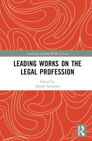 Daniel Newman - Leading Works on the Legal Profession, Inbunden
