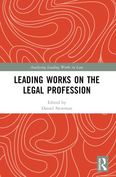 Daniel Newman - Leading Works on the Legal Profession, Häftad
