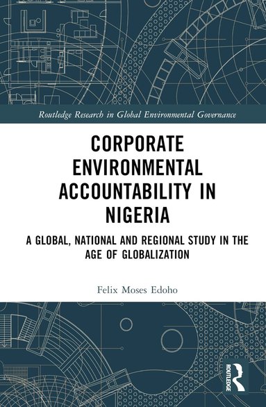 Felix Moses Edoho - Corporate Environmental Accountability in Nigeria, Inbunden