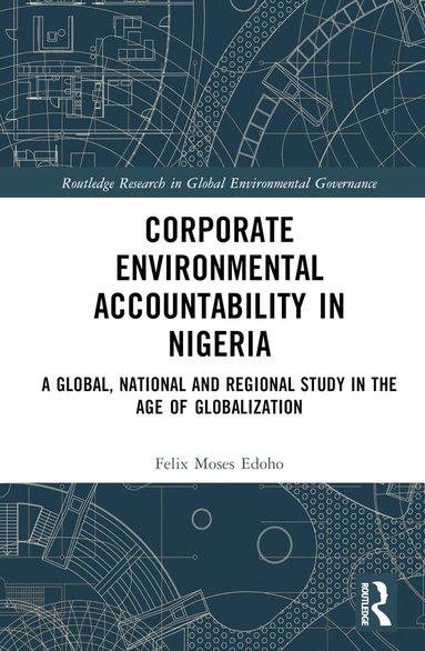 bokomslag Corporate Environmental Accountability in Nigeria