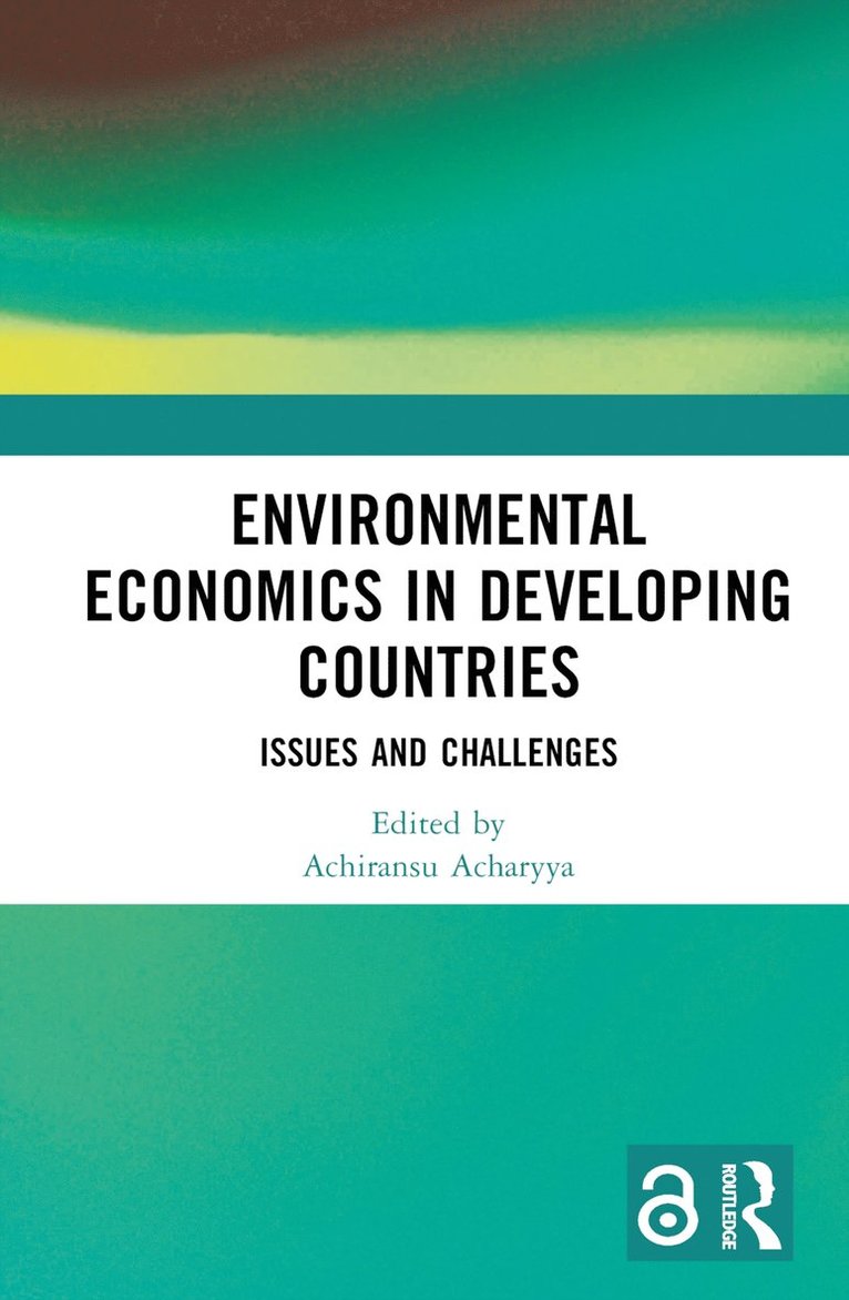 Achiransu Acharyya - Environmental Economics in Developing Countries, Inbunden