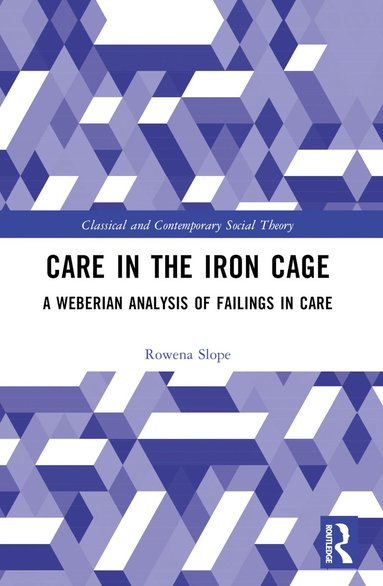 bokomslag Care in the Iron Cage