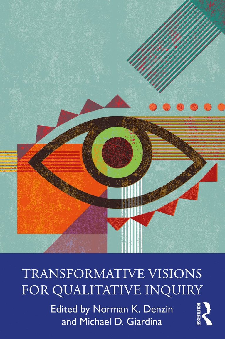 Transformative Visions for Qualitative Inquiry 1