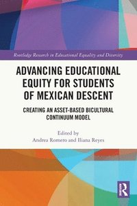 bokomslag Advancing Educational Equity for Students of Mexican Descent