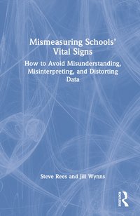 bokomslag Mismeasuring Schools' Vital Signs