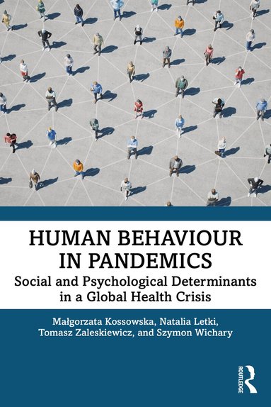 Malgorzata Kossowska, Natalia Letki, Tomasz Zaleskiewicz, Szymon Wichary - Human Behaviour in Pandemics, Häftad