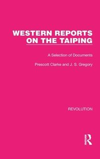 bokomslag Western Reports on the Taiping
