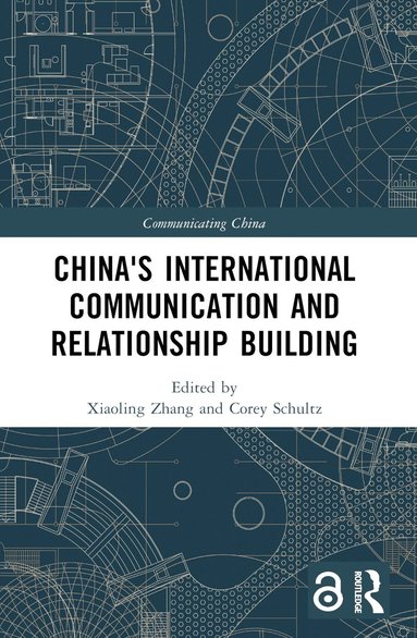 bokomslag China's International Communication and Relationship Building