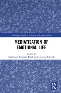 bokomslag Mediatisation of Emotional Life