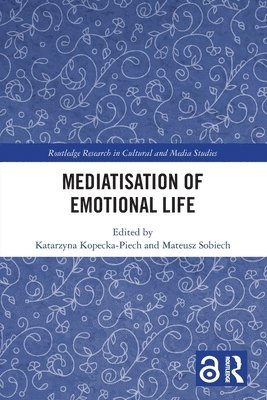 bokomslag Mediatisation of Emotional Life