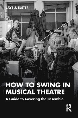 bokomslag How to Swing in Musical Theatre