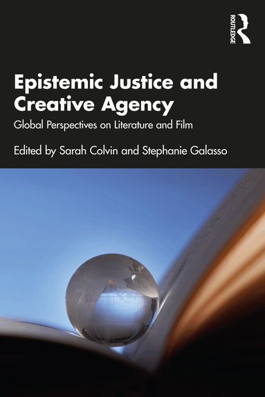 Sarah Colvin, Stephanie Galasso - Epistemic Justice and Creative Agency, Häftad