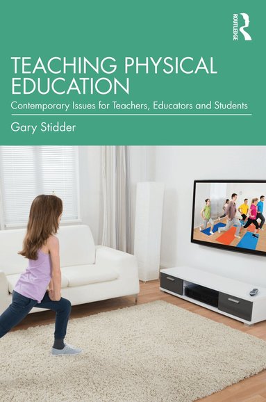 Gary Stidder - Teaching Physical Education, Häftad