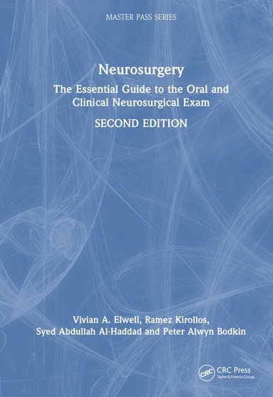 Vivian A. Elwell, Ramez Kirollos, Syed Abdullah Al-Haddad, Peter Alwyn Bodkin - Neurosurgery, Inbunden