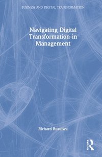 bokomslag Navigating Digital Transformation in Management