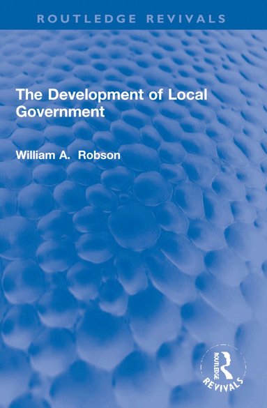 William Robson - Development of Local Government, Häftad