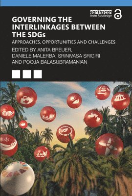 Anita Breuer, Daniele Malerba, Srinivasa Srigiri, Pooja Balasubramanian, Germany) Breuer, Anita (German Development Institute - Governing the Interlinkages between the SDGs, Häftad