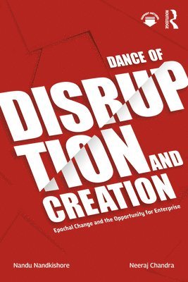 Nandu Nandkishore, Neeraj Chandra - Dance of Disruption and Creation, Häftad
