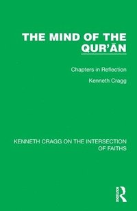 bokomslag The Mind of the Qurn