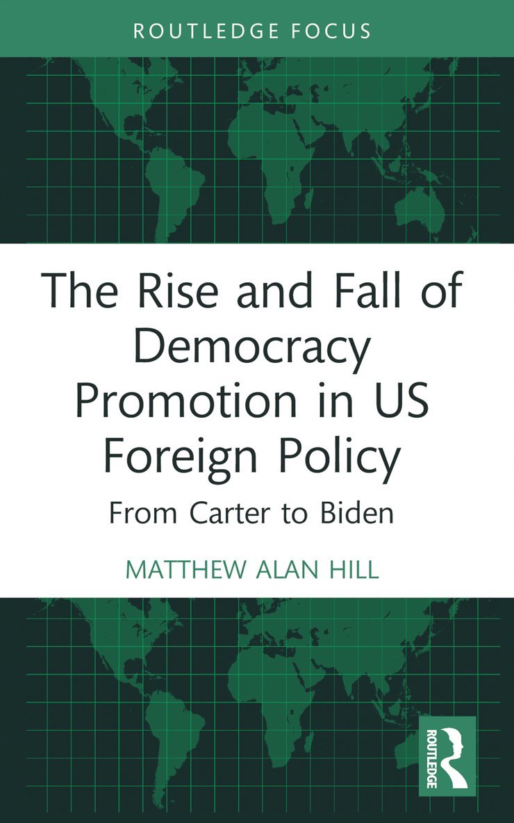 Rise and Fall of Democracy Promotion in US Foreign Policy