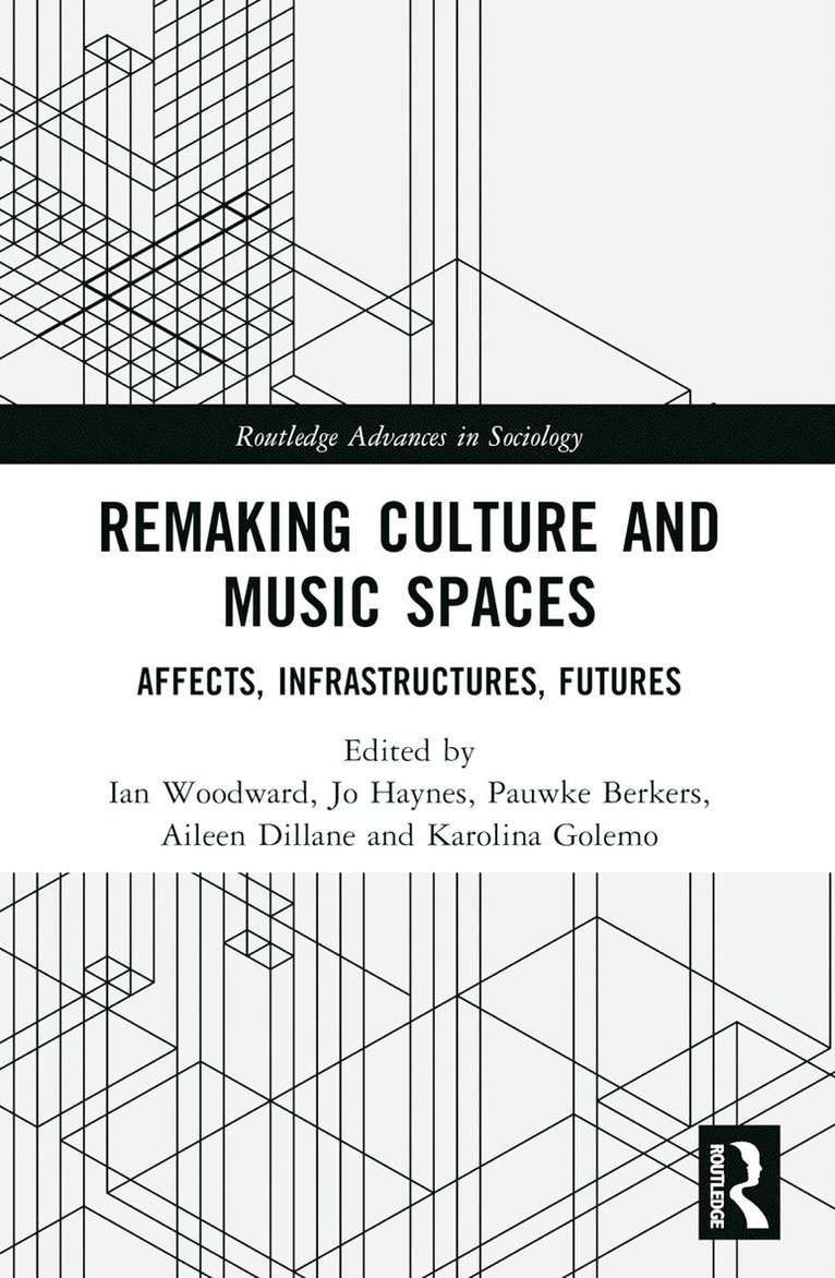 Ian Woodward, Jo Haynes, Pauwke Berkers, Aileen Dillane, Karolina Golemo, Denmark) Woodward, Ian (Syddansk Universitet, UK) Haynes, Jo (University of Bristol, Netherland) Berkers, Pauwke (Erasmus University Rotterdam, Ireland) Dillane, Aileen (University of Limerick, Poland) Golemo, Karolina (Jagiellonian University in Krakow - Remaking Culture and Music Spaces, Häftad