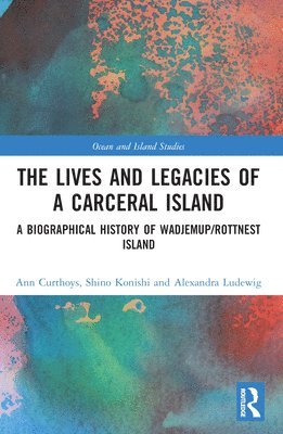 The Lives and Legacies of a Carceral Island 1