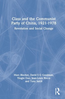 Class and the Communist Party of China, 1921-1978 1