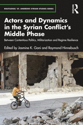 Actors and Dynamics in the Syrian Conflict's Middle Phase 1
