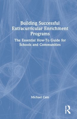 Building Successful Extracurricular Enrichment Programs 1