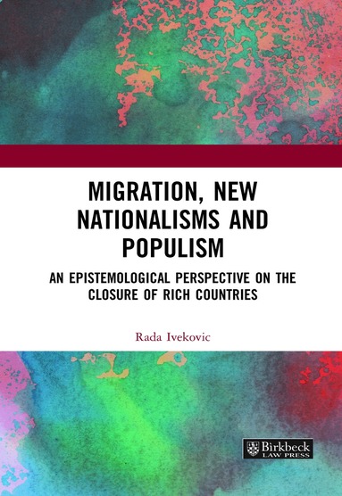 Rada Ivekovic - Migration, New Nationalisms and Populism, Inbunden