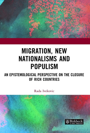 Rada Ivekovic - Migration, New Nationalisms and Populism, Häftad