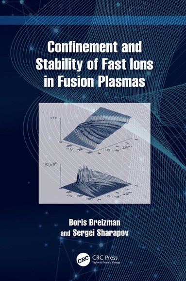 bokomslag Confinement and Stability of Fast Ions in Fusion Plasmas