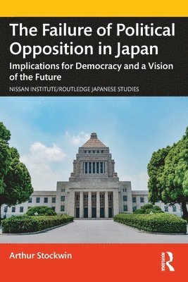 bokomslag The Failure of Political Opposition in Japan