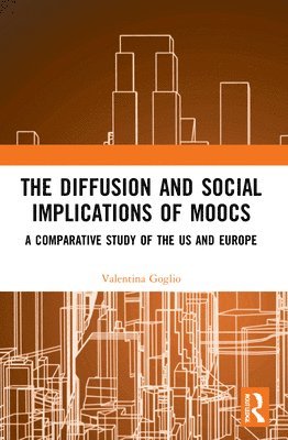 Valentina Goglio, Italy) Goglio, Valentina (University of Turin - Diffusion and Social Implications of MOOCs, Häftad
