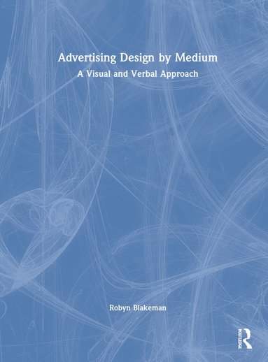 Robyn Blakeman - Advertising Design by Medium, Inbunden