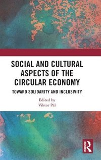 bokomslag Social and Cultural Aspects of the Circular Economy