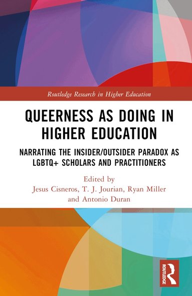 Jesus Cisneros, T.J. Jourian, Ryan A. Miller, Antonio Duran - Queerness as Doing in Higher Education, Inbunden