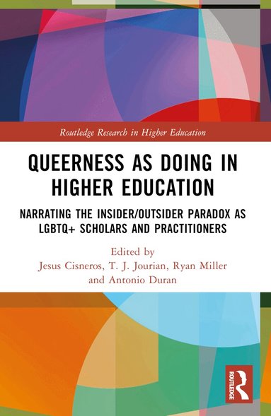 Jesus Cisneros, T.J. Jourian, Ryan A. Miller, Antonio Duran - Queerness as Doing in Higher Education, Häftad